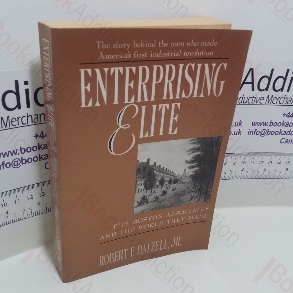 Enterprising Elite : Boston Associates and the World They Made