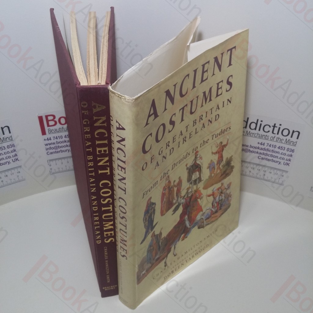 Ancient Costumes of Great Britain and Ireland: From the Druids to the Tudors