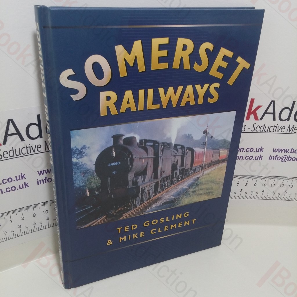 Somerset Railways (Sutton's Photographic History of Transport Series)