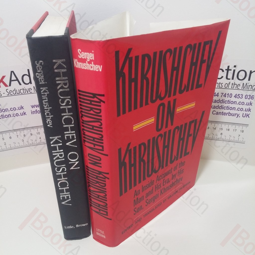 Khrushchev on Khrushchev : An Inside Account of the Man and His Era, by His Son