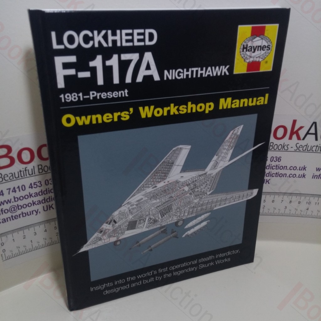 Lockheed F-117A Nighthawk Manual, 1981-Present, Owners' Workshop Manual