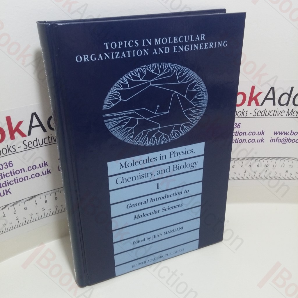 Molecules in Physics, Chemistry and Biology, Volume 4 : Molecular Phenomena in Biological Sciences (Topics in Molecular Organization and Engineering Series)