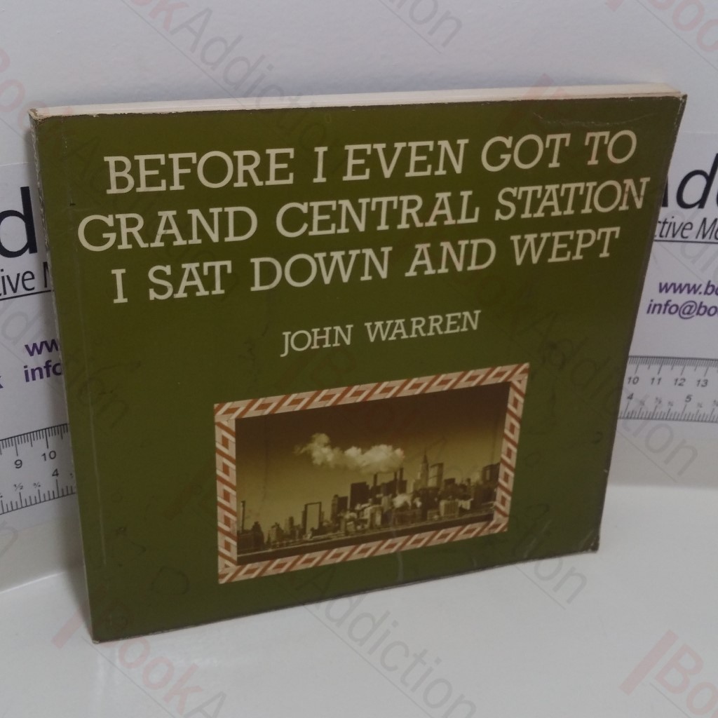 Before I Even Got to Grand Central Station I Sat Down and Wept