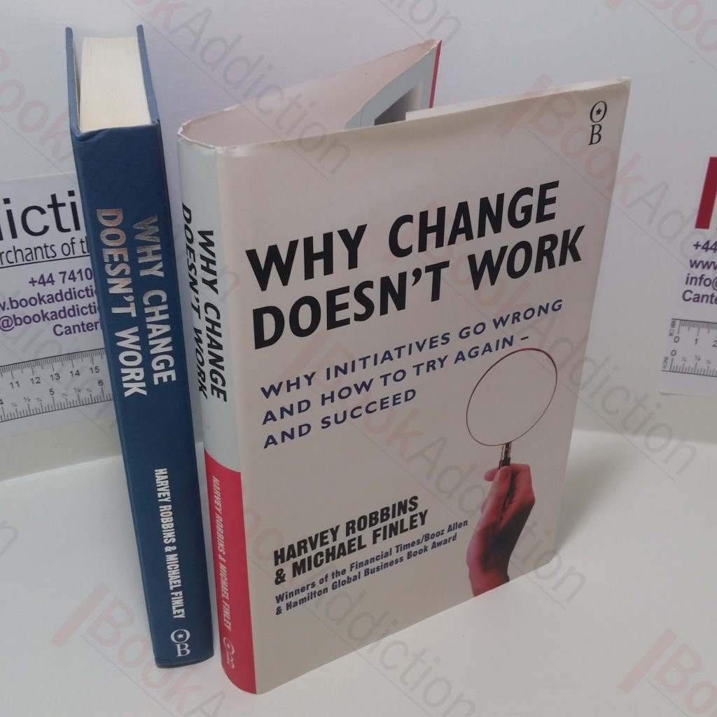 Why Change Doesn't Work : How to Try Again and Succeed