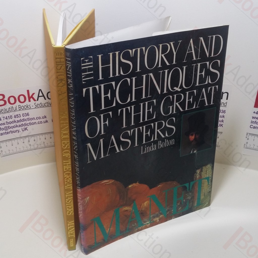 Manet (The History and Techniques of The Great Masters Series)