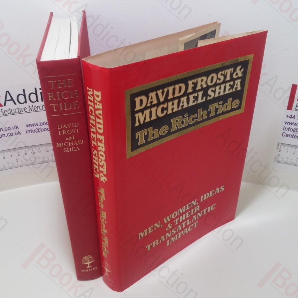 The Rich Tide : Men, Women, Ideas and their Transatlantic Impact