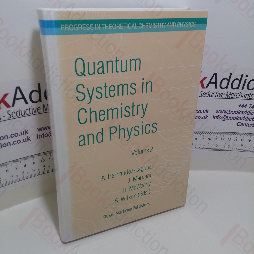 Quantum Systems in Chemistry and Physics : Trends in Methods and Applications : Volume 2 : Advanced Problems and Complex Systems Granada, Spain (Progress in Theoretical Chemistry and Physics Series, Volume 16)