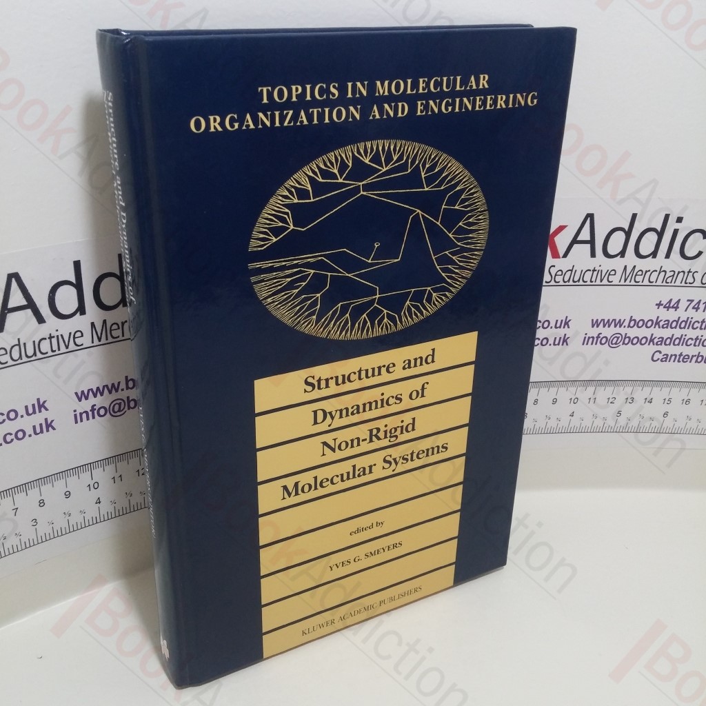 Structure and Dynamics of Non-rigid Molecular Systems (Topics in Molecular Organization and Engineering, Volume 12)