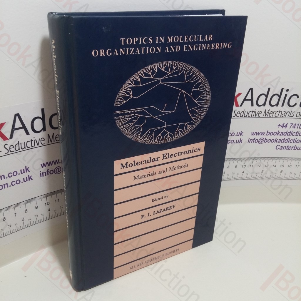 Molecular Electronics : Materials and Methods (Topics in Molecular Organization and Engineering, Volume 7)