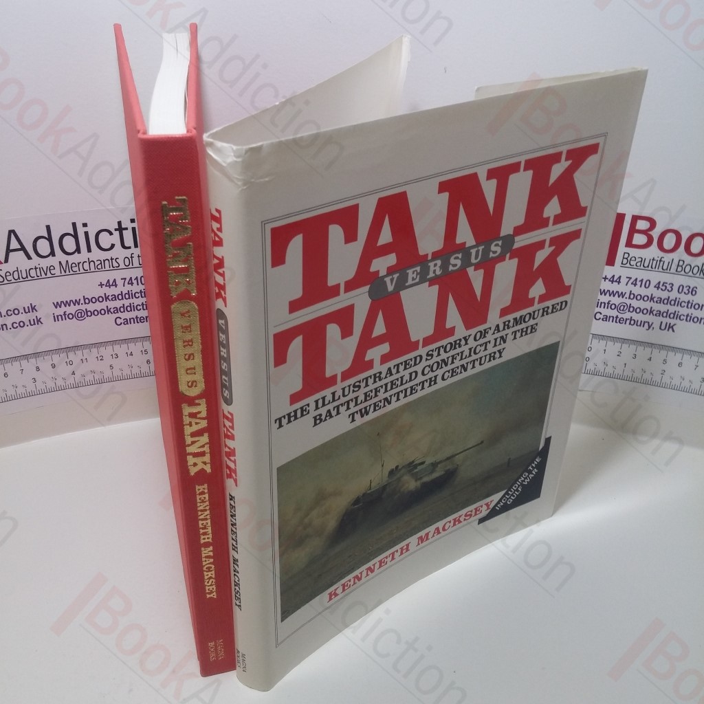 Tank versus Tank : The Illustrated Story of Armored Battlefield Conflict in the Twentieth Century