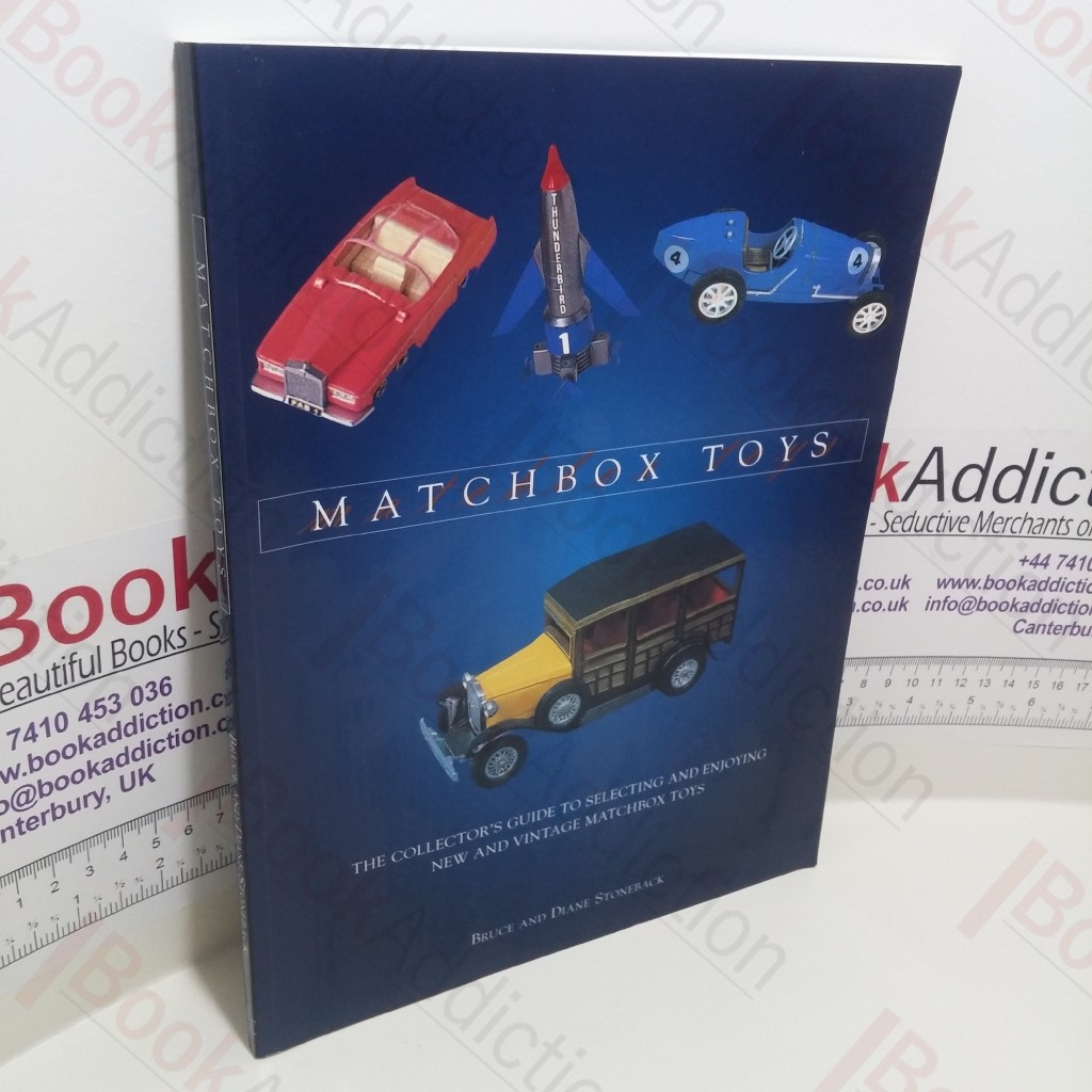 Matchbox Toys : The Collector's Guide to Selecting and Enjoying New and Vintage Matchbox Toys