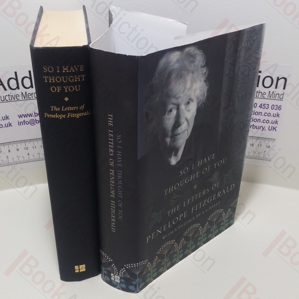 So I Have Thought of You : The Letters of Penelope Fitzgerald