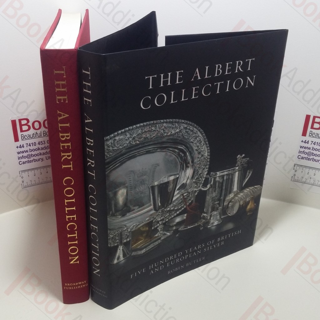 The Albert Collection : Five Hundred Years of British and European Silver