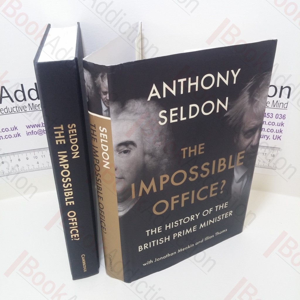 The Impossible Office? The History of the British Prime Minister