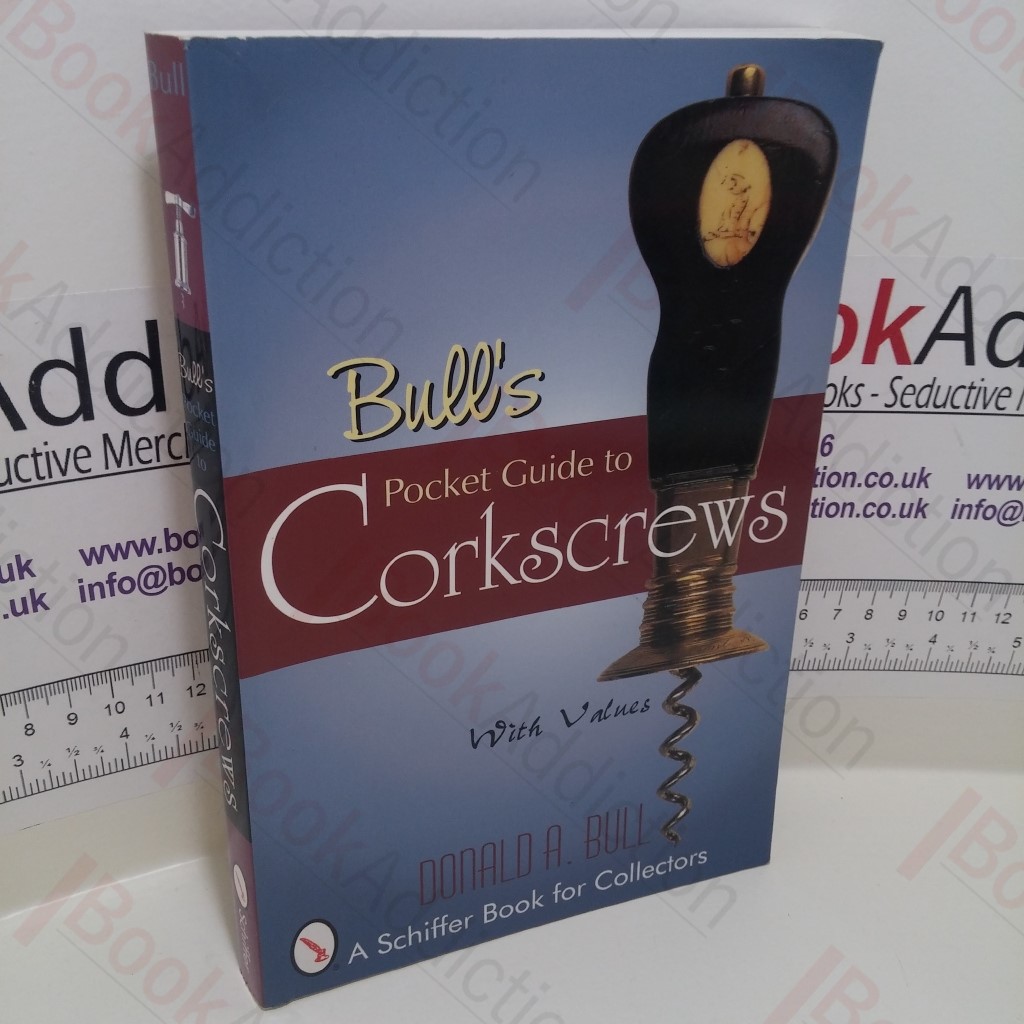 Bull's Pocket Guide to Corkscrews (Schiffer Book for Collectors)