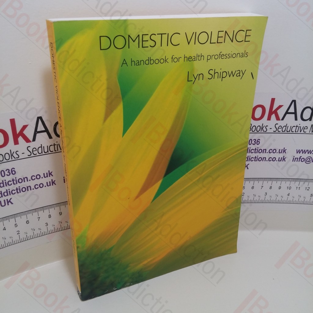 Domestic Violence : A Handbook for Health Care Professionals