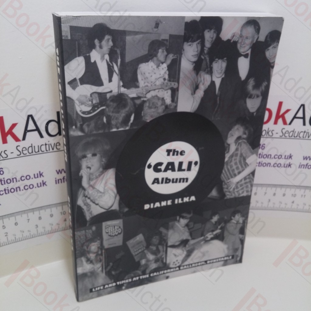 The Cali Album : The Life and Times of the California Ballroom, Dunstable