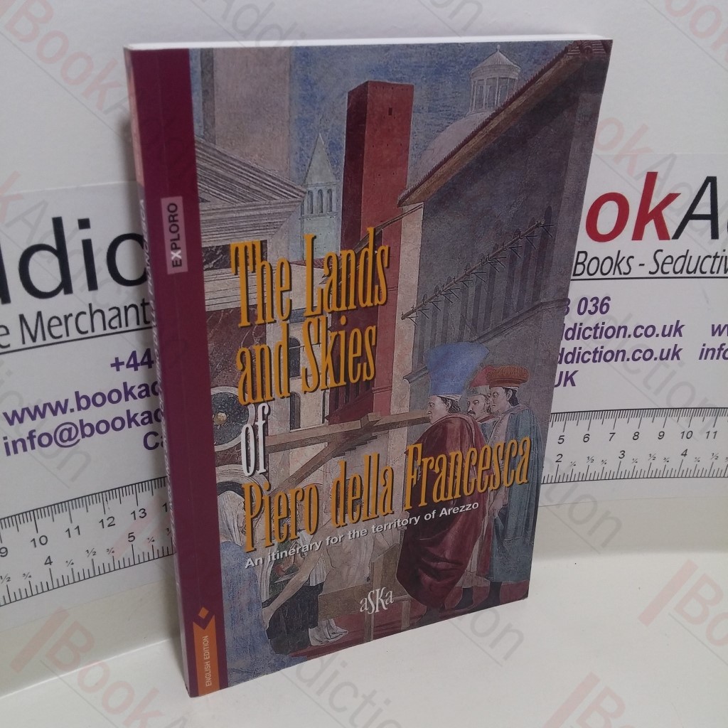 The Lands and Skies of Piero della Francesca : An Itinerary for the Territory of Arezzo