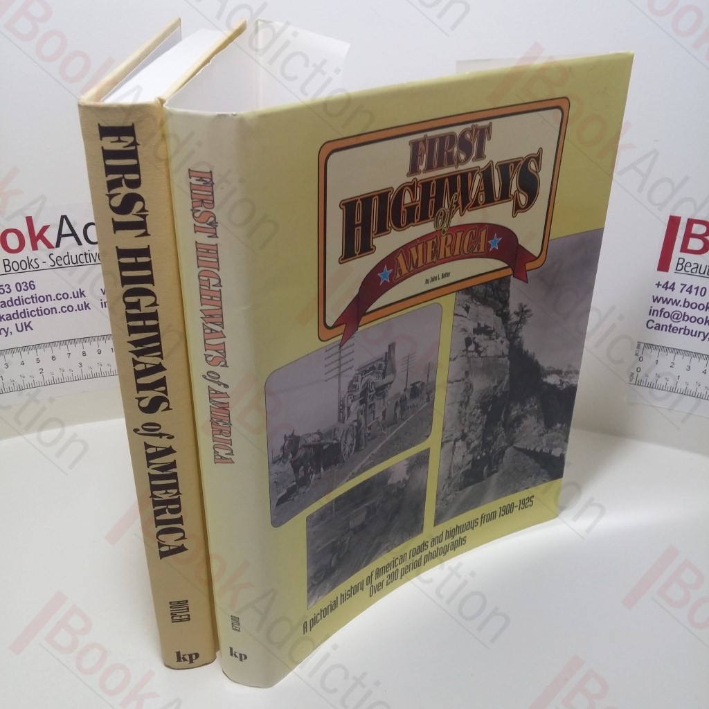 First Highways of America : A Pictorial History of Early Roads for Automobiles