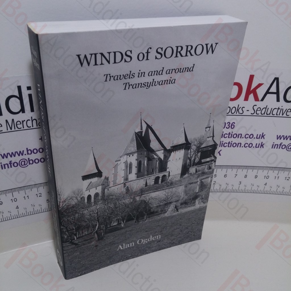 Winds of Sorrow : Travels in and around Transylvania (Signed)