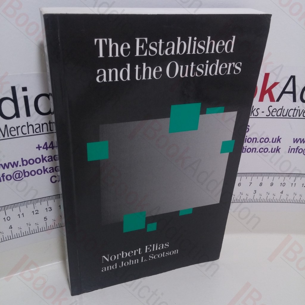 The Established and the Outsiders : A Sociological Enquiry into Community Problems