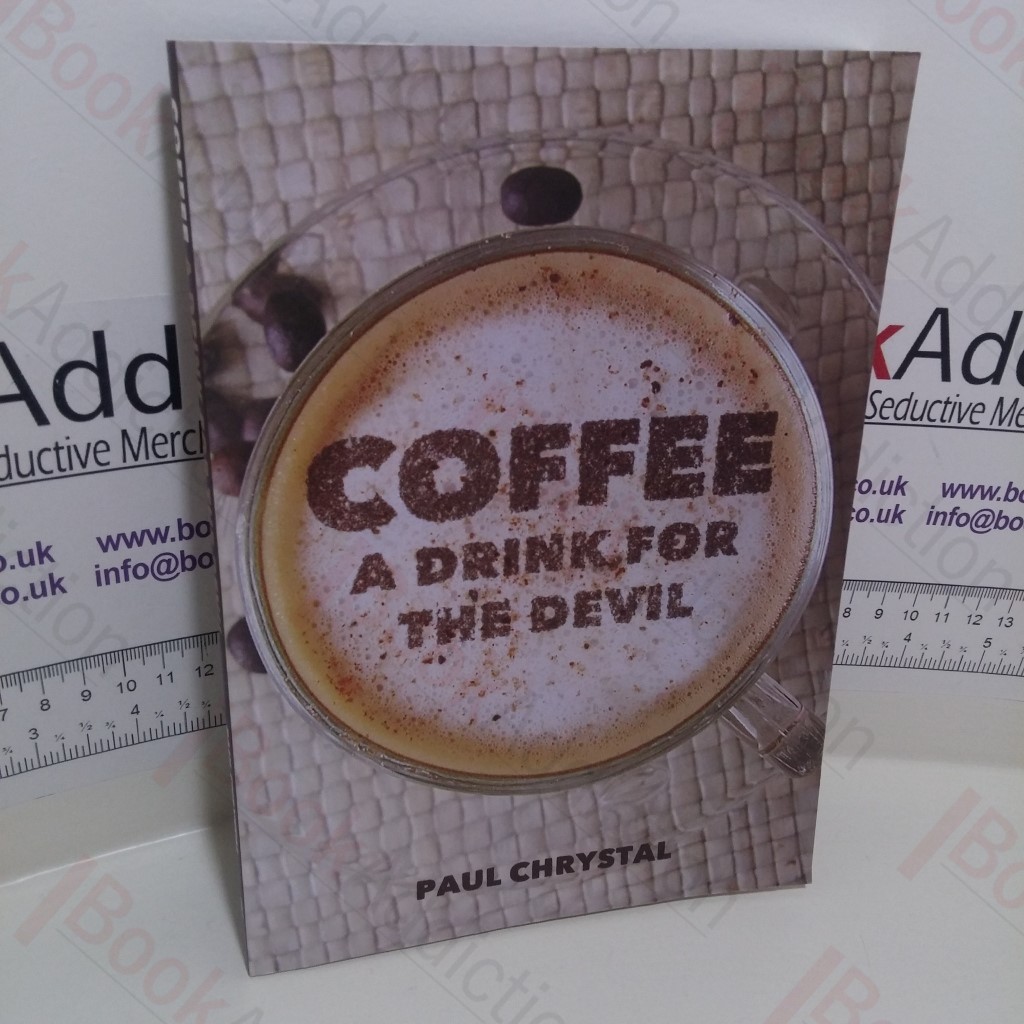 Coffee : A Drink for the Devil