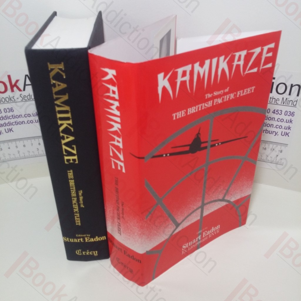 Kamikaze : The Story of the British Pacific Fleet