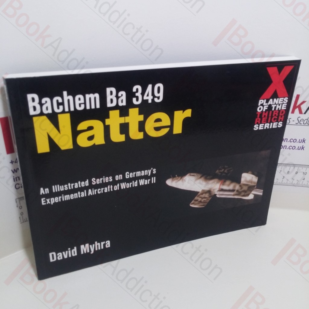 Bachem Ba 349 Natter (X Planes of the Third Reich Series)