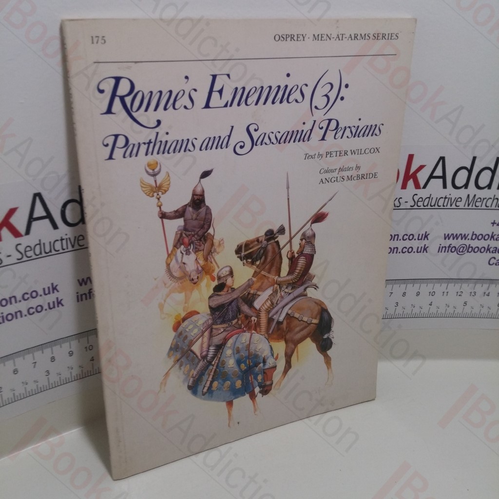 Rome's Enemies, Book 3 : The Parthians and Sassanid Persians (Men-at-Arms series)