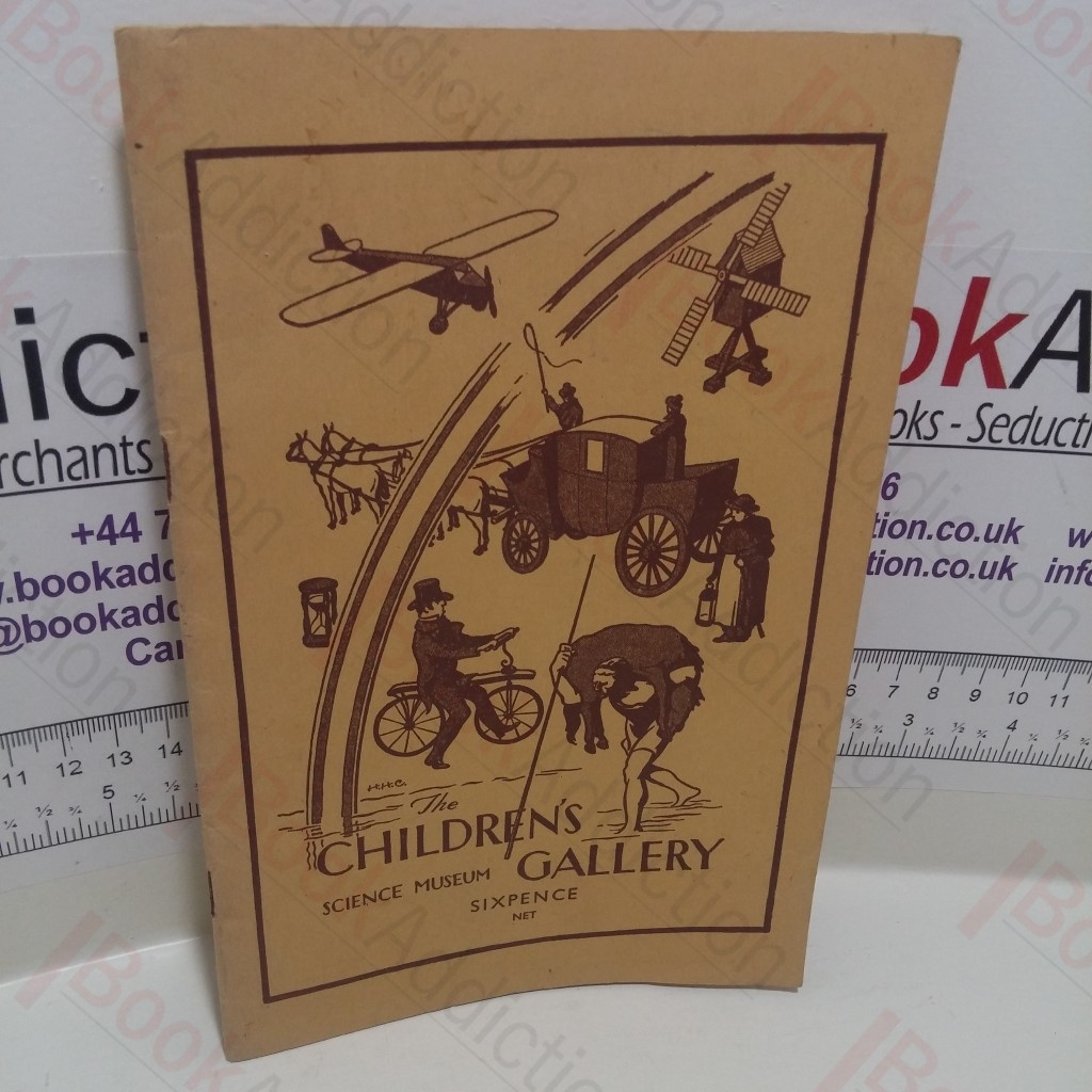 The Children's Gallery, Science Museum : A Guide to the Exhibits in the Introductory Collections in The Basement Gallery