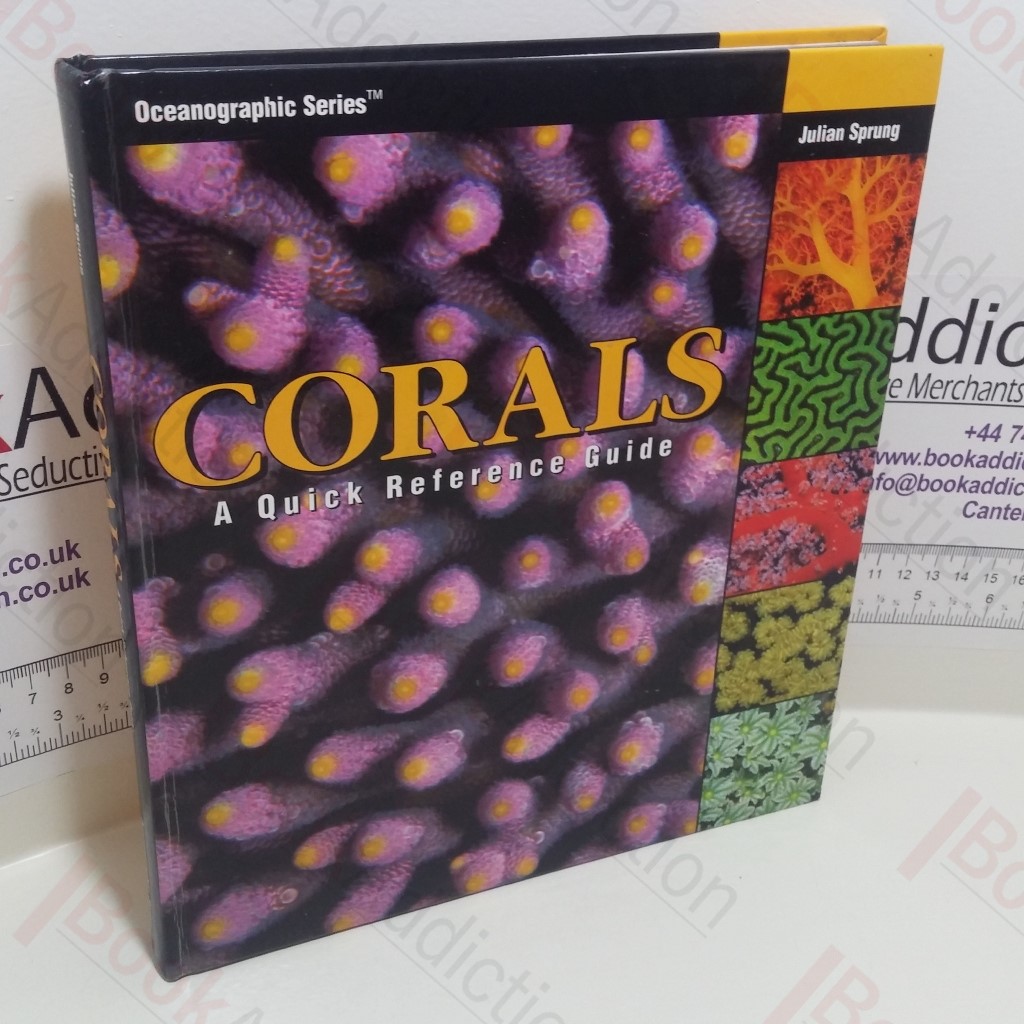 Corals : A Quick Reference Guide (Oceanographic Series)