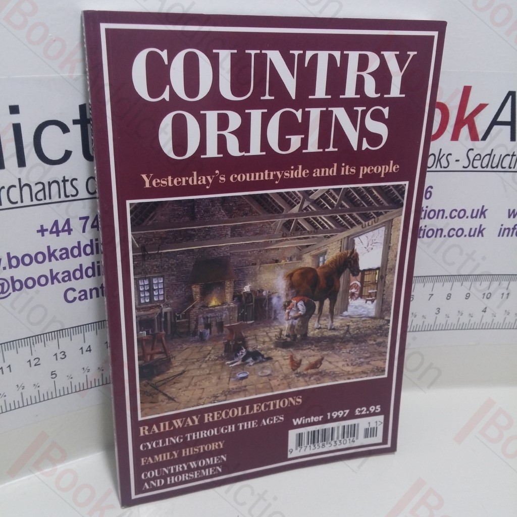 Country Origins: Yesterday's Countryside and Its People (Winter 1997)