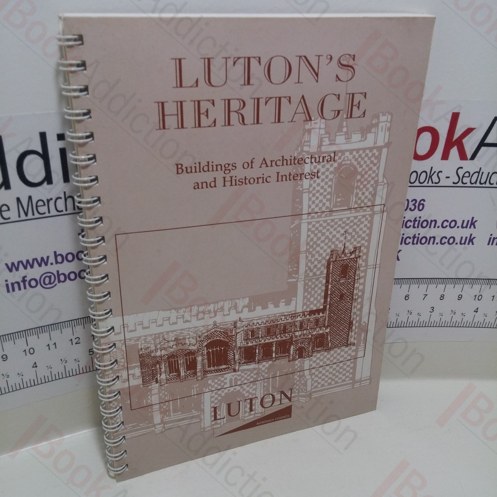 Luton's Heritage : Buildings of Architectural and Historic Interest