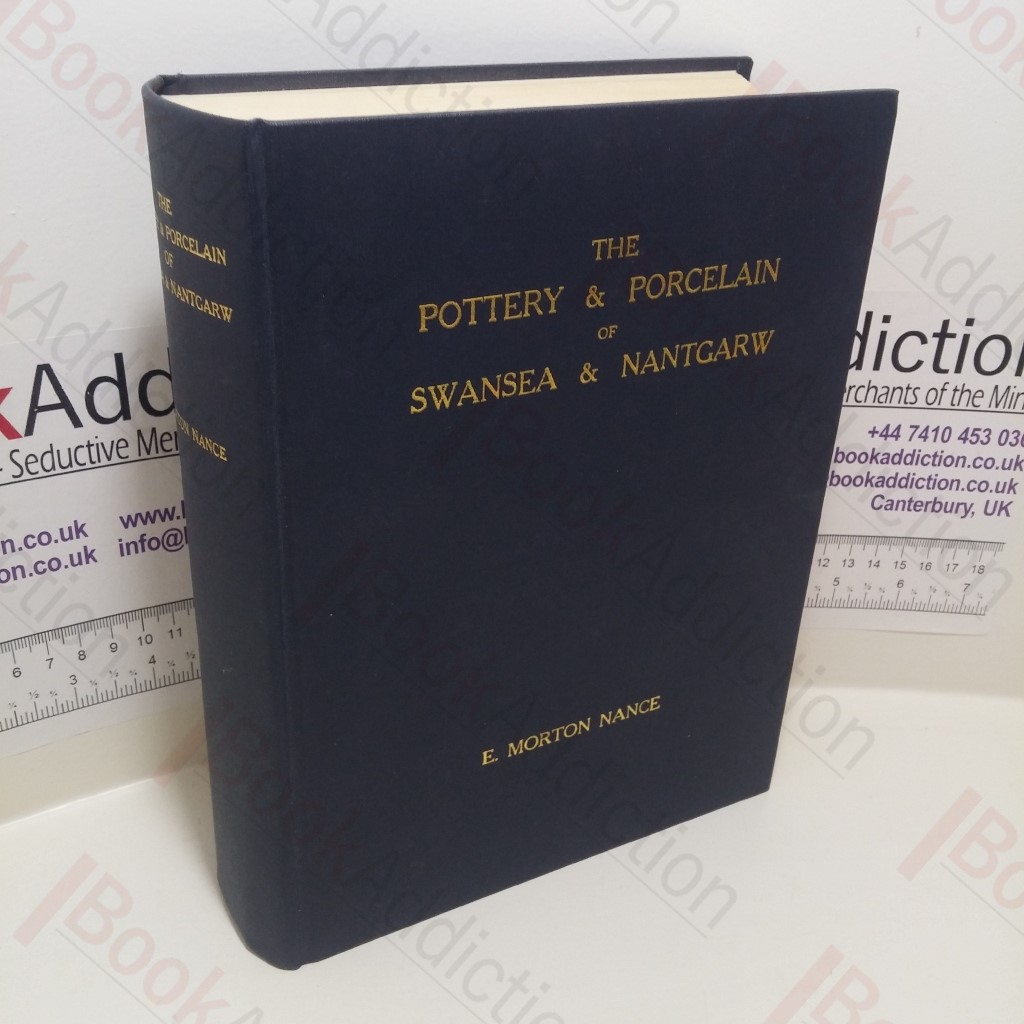 The Pottery and Porcelain of Swansea and Nantgarw