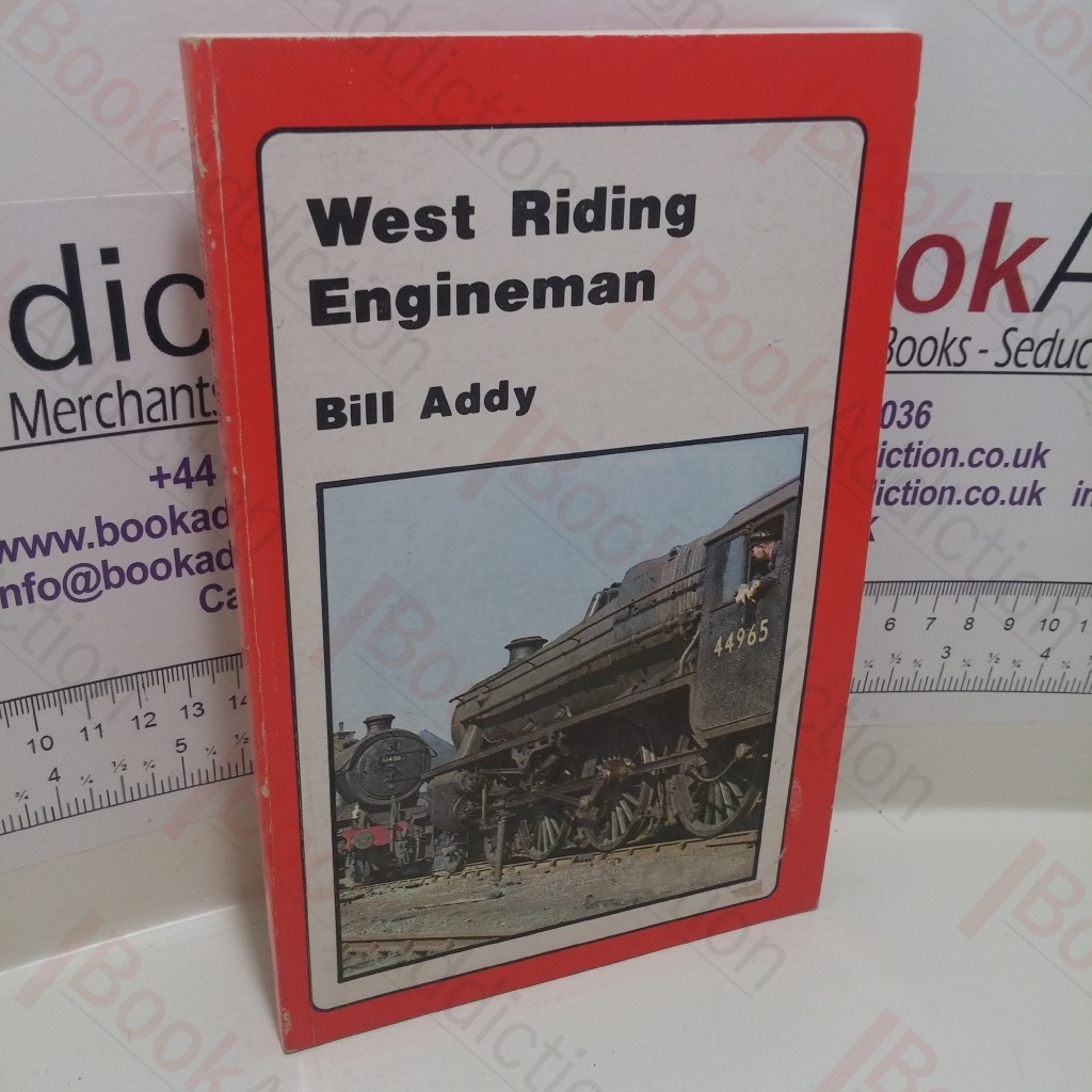 West Riding Engineman : Steam Shunters to High-Speed Train