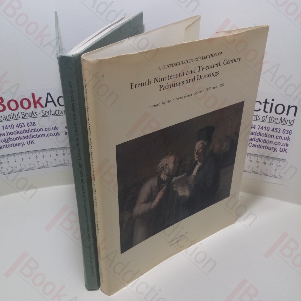 A Distinguished Collection of French Nineteenth and Twentieth Century Paintings and Drawings Formed by the Present Owner between 1895 and 1930. (Auction Catalogue,  Sotheby's, London, 2nd April 1974)
