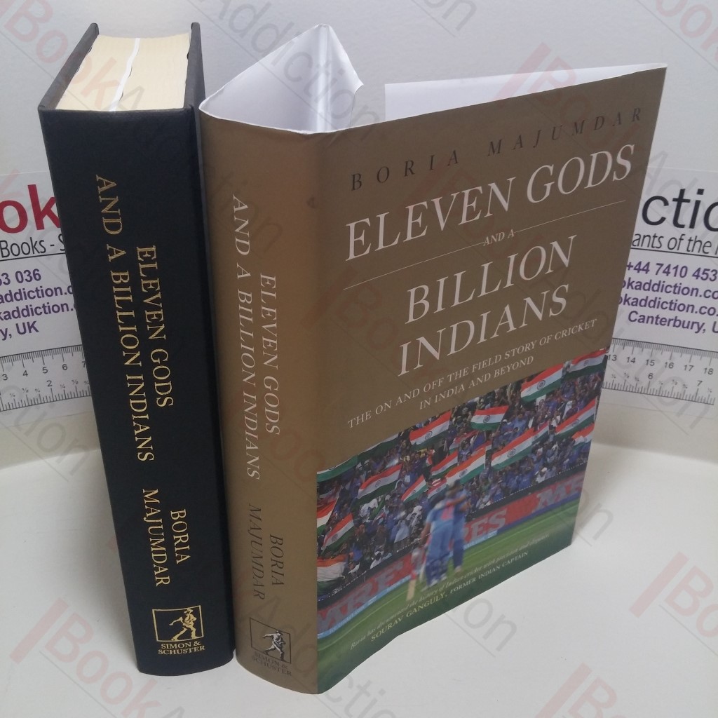 Eleven Gods and a Billion Indians : The On and Off the Field Story of Cricket in India and Beyond