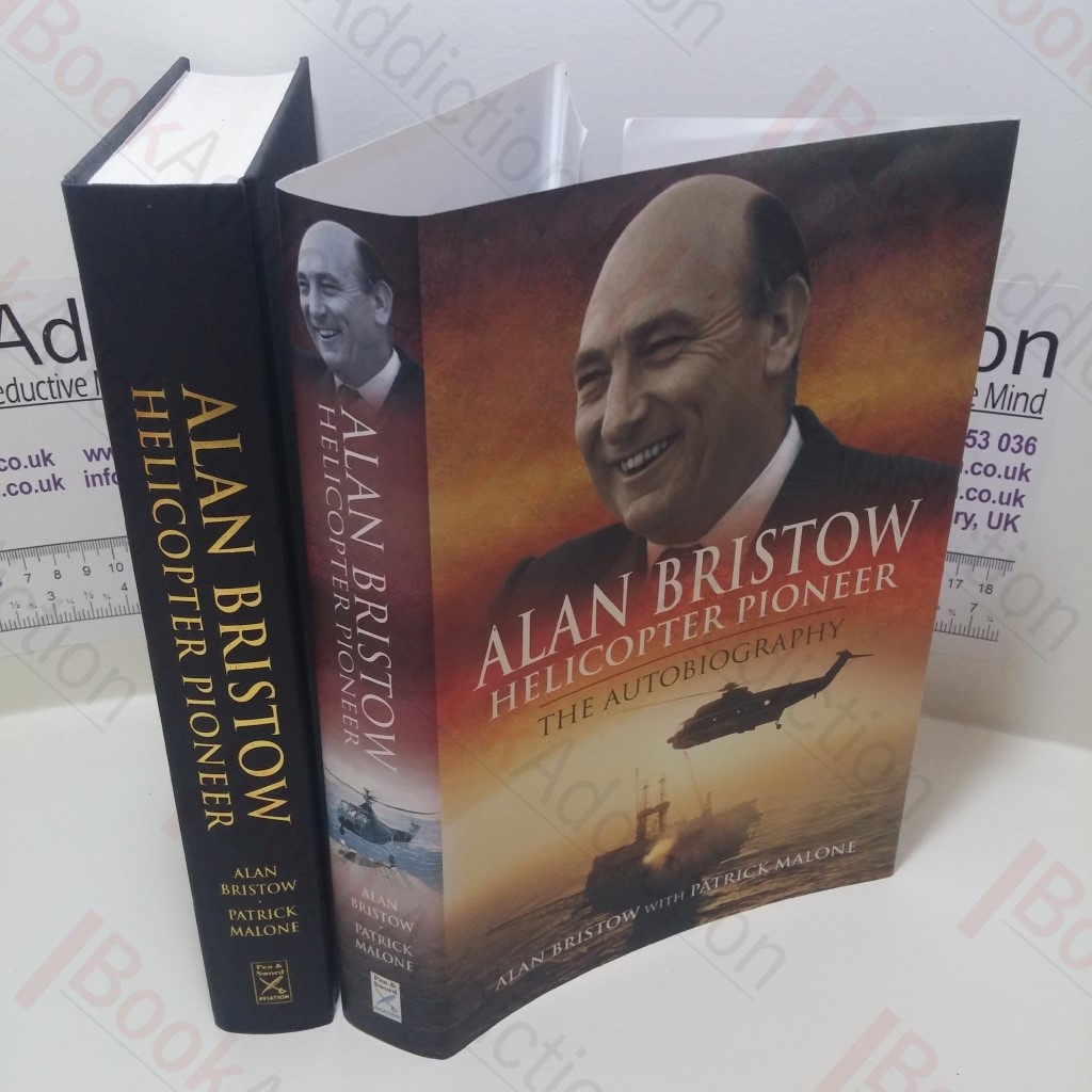 Alan Bristow, Helicopter Pioneer : The Autobiography