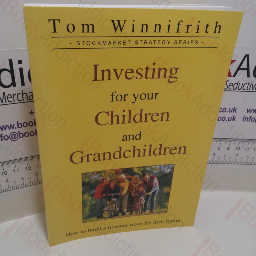 Investing for Your Children and Grandchildren (Stockmarket Strategy Series)