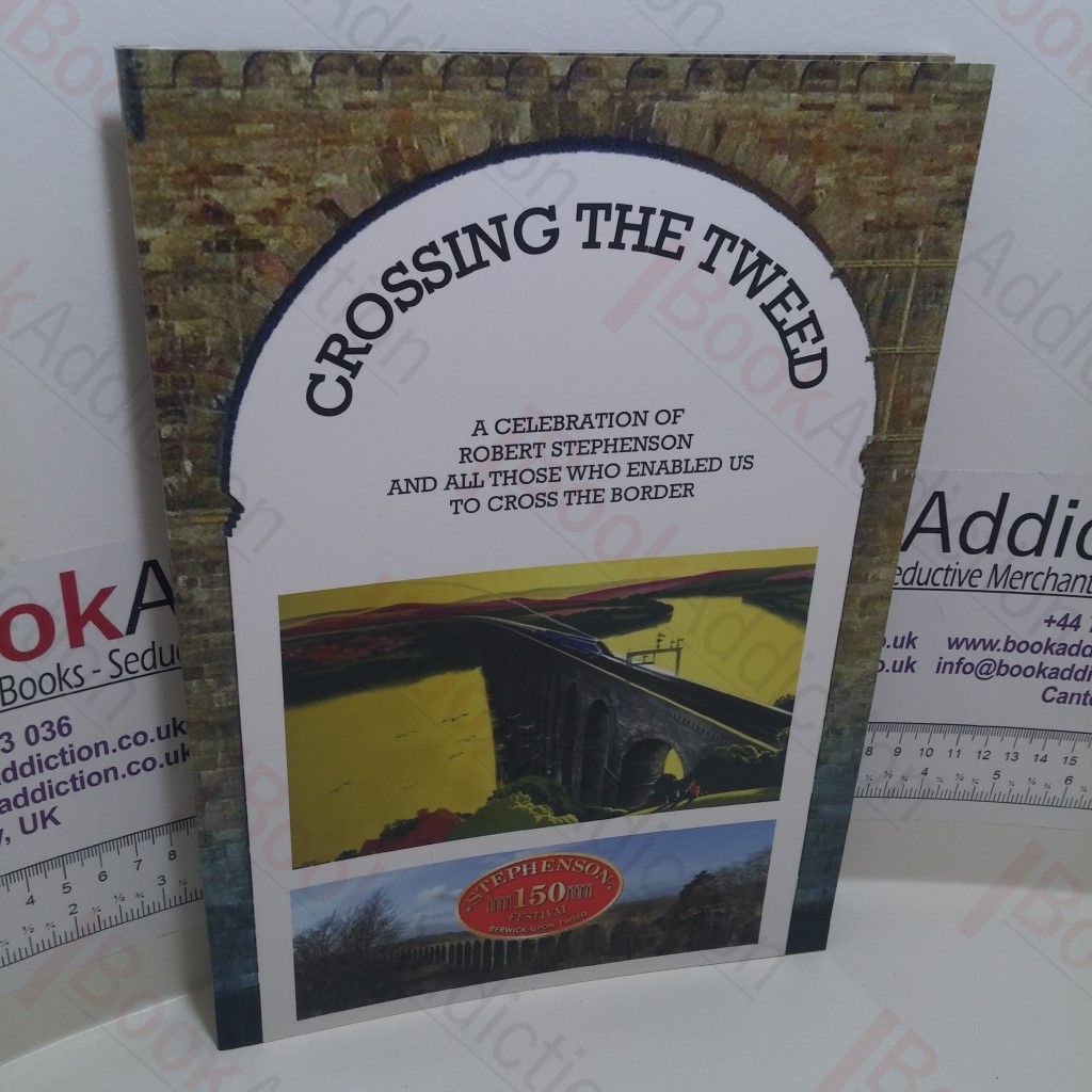 Crossing the Tweed : A Celebration of Robert Stevenson and All Those Who Enabled Us to Cross the Border