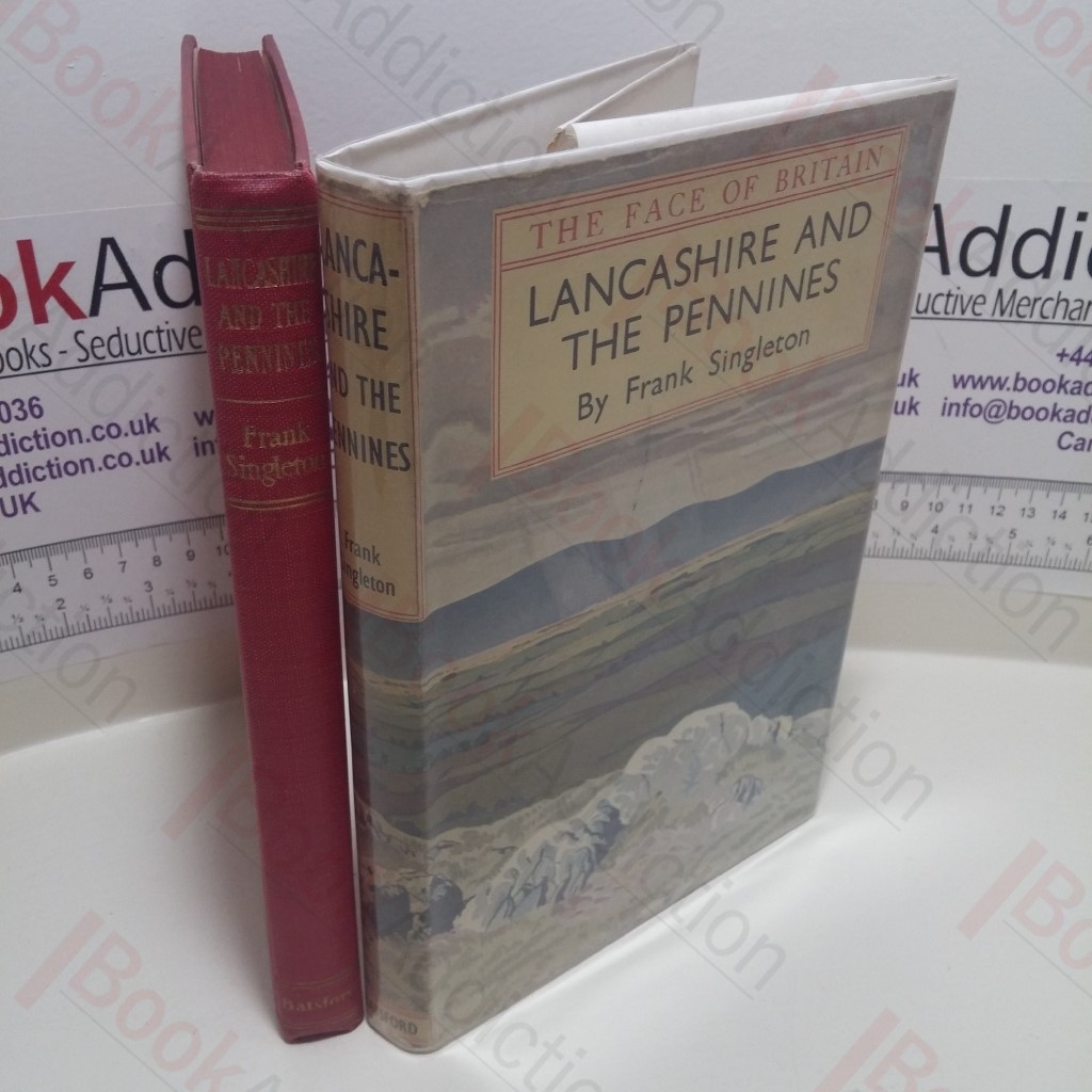 Lancashire and the Pennines : A Survey of Lancashire, and Parts of Northumberland, Durham, Cumberland, Westmorland and Yorkshire (Face of Britain)