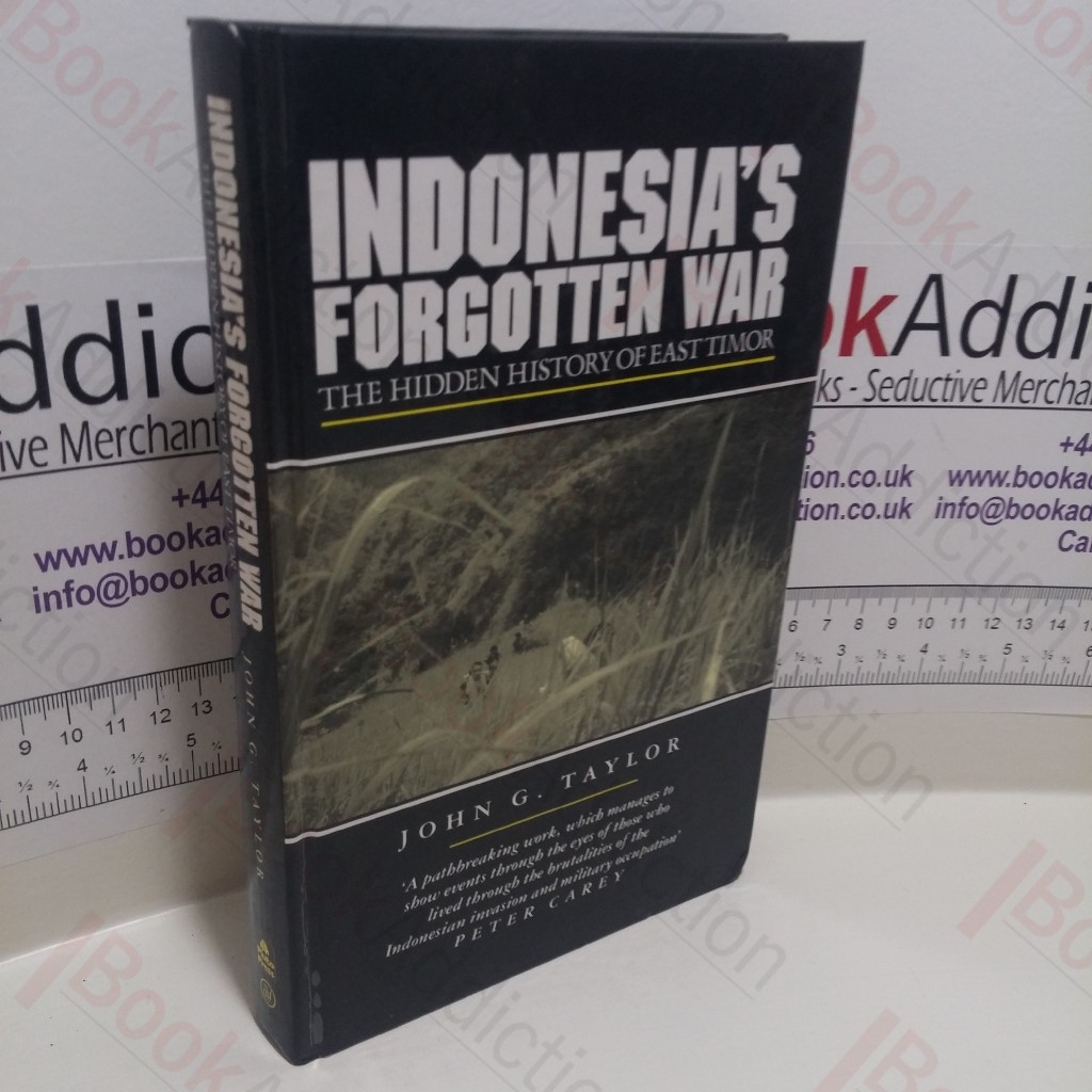 Indonesia's Forgotten War : The Hidden History of East Timor