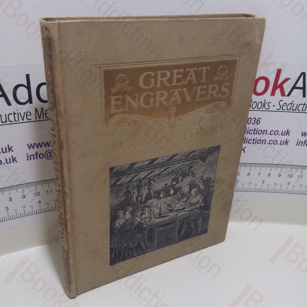 Marcantonio and Italian Engravers and Etchers of the Sixteenth Century (Great Engravers Series)