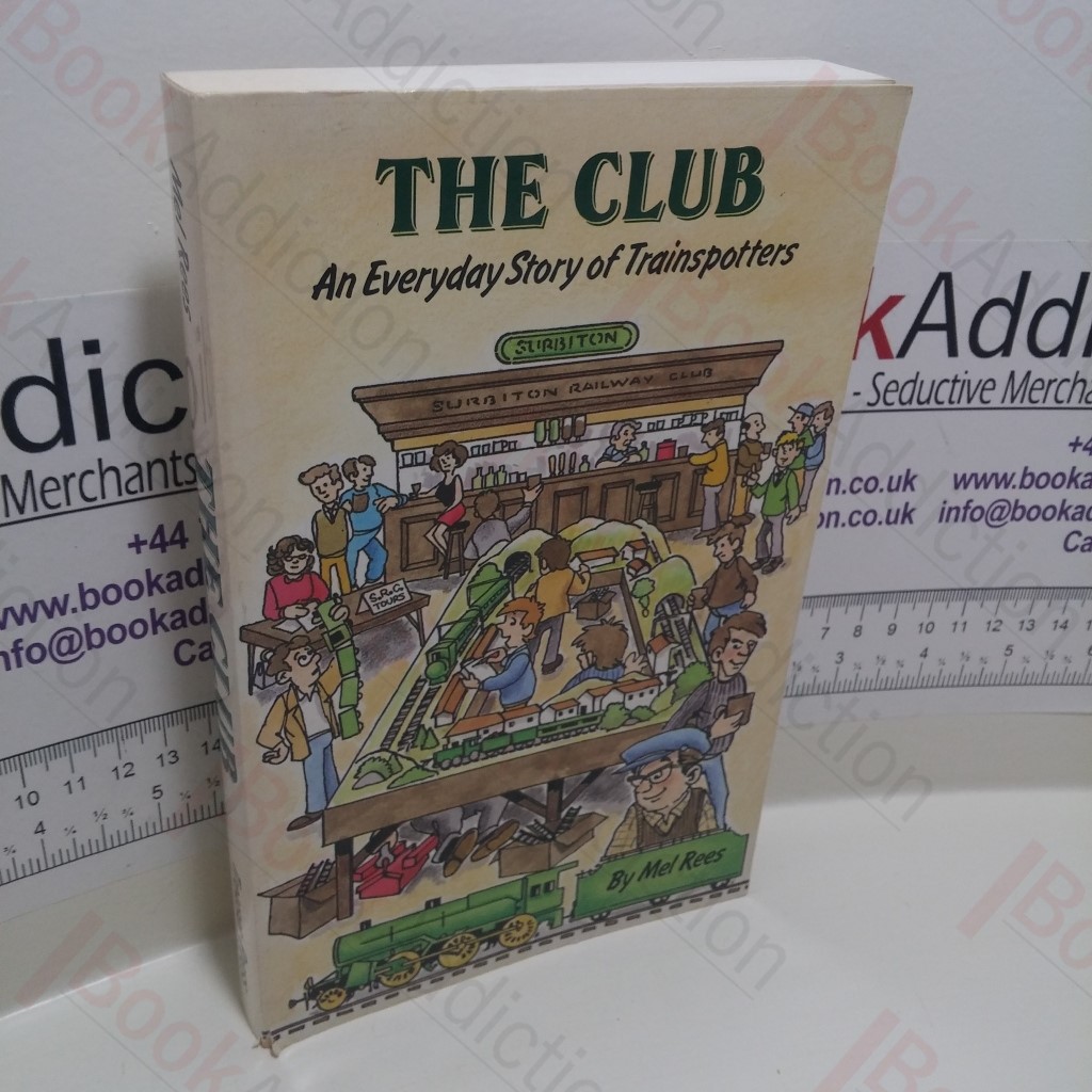 The Club : An Everyday Story of Trainspotters (Signed)