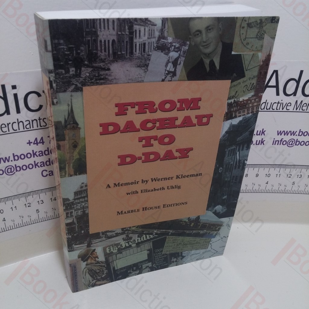 From Dachau to D-Day : A Memoir (Signed)