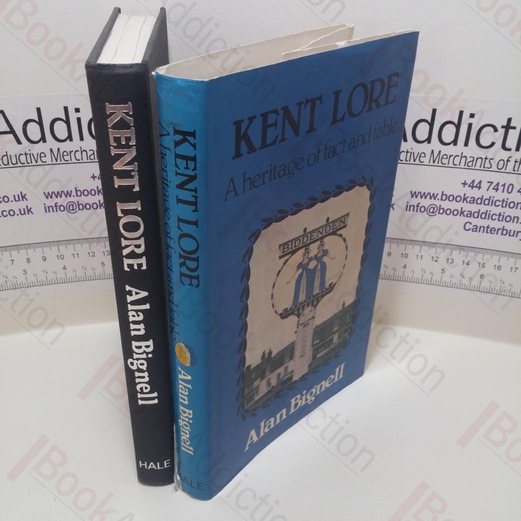 Kent Lore : A Heritage of Fact and Fable