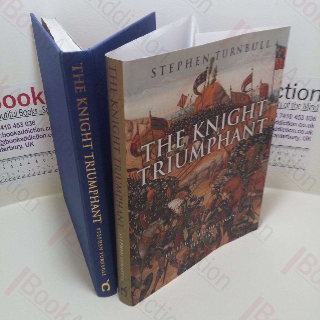 The Knight Triumphant : The High Middle Ages, 1314-1485