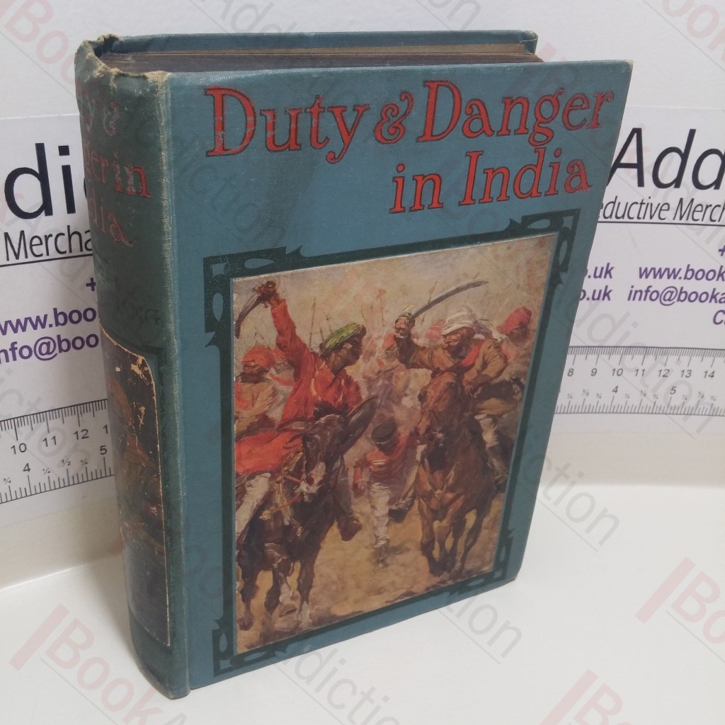 Duty and Danger in India