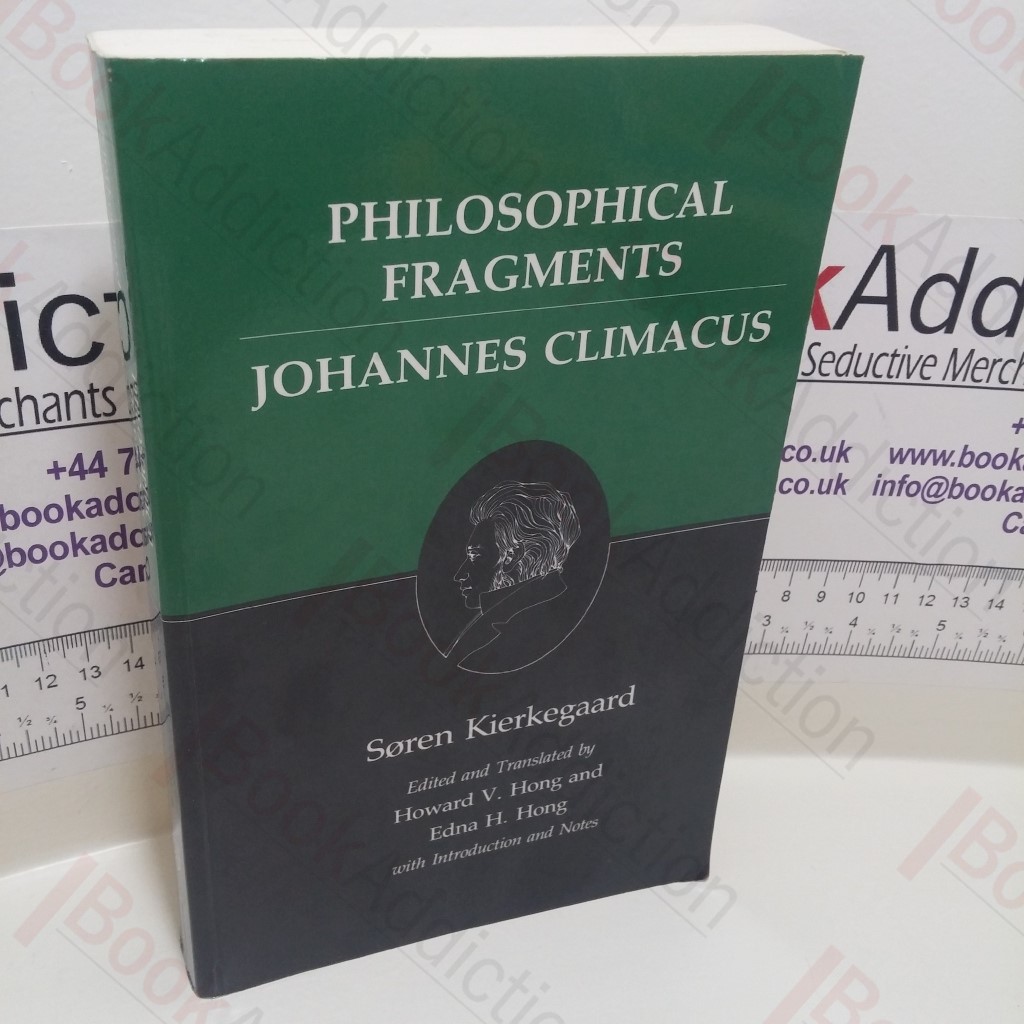 Philosophical Fragments : Johannes Climacus