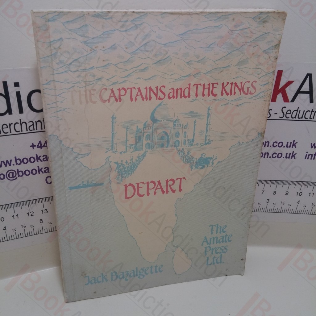 The Captains and The Kings Depart : Life in India, 1928-1946